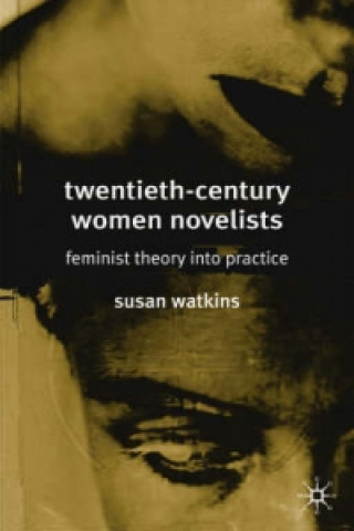 Kniha Twentieth-Century Women Novelists Susan Watkins