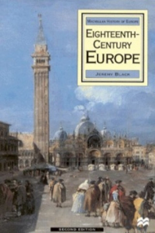 Könyv Eighteenth Century Europe, 1700-1789 Jeremy Black