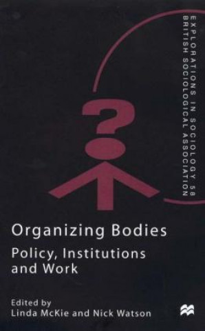 Kniha Organizing Bodies Linda McKie