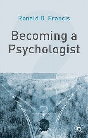 Kniha Becoming a Psychologist Ronald Francis