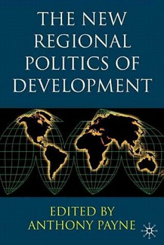 Carte New Regional Politics of Development A Payne