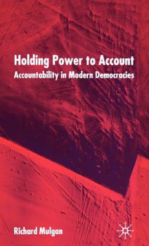 Книга Holding Power to Account Richard Mulgan