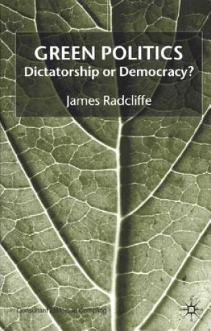 Könyv Green Politics J Radcliffe