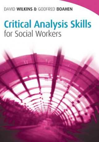 Kniha Critical Analysis Skills for Social Workers David Wilkins