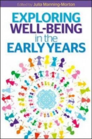 Kniha Exploring Wellbeing in the Early Years Julia Manning Morton