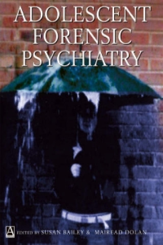 Carte Adolescent Forensic Psychiatry Susan Bailey