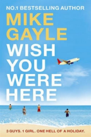 Carte Wish You Were Here Mike Gayle