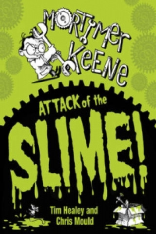 Carte Mortimer Keene: Attack of the Slime Tim Healey