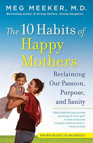 Livre 10 Habits of Happy Mothers Meg Meeker