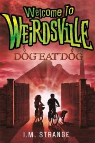 Carte Welcome to Weirdsville: Dog Eat Dog I M Strange