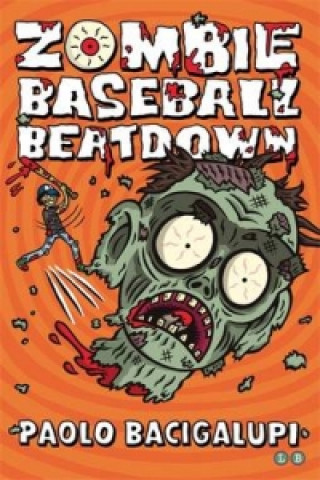 Kniha Zombie Baseball Beatdown Paolo Bacigalupi