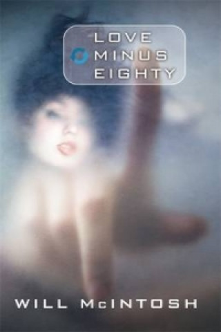 Книга Love Minus Eighty Will McIntosh