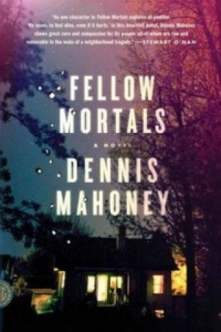 Knjiga Fellow Mortals Dennis Mahoney
