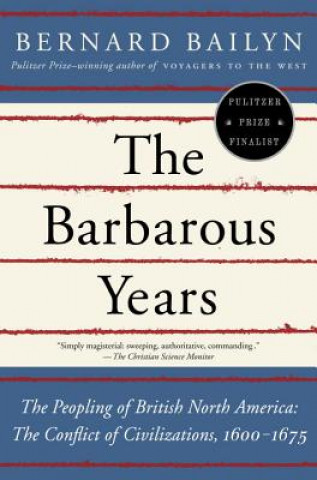 Könyv Barbarous Years Bernard Bailyn