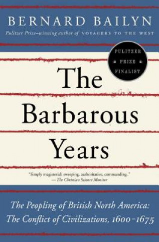 Buch Barbarous Years Bernard Bailyn