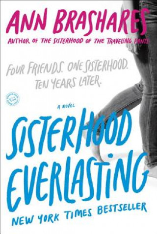 Carte Sisterhood Everlasting (Sisterhood of the Traveling Pants) Ann Brashares
