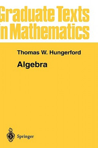 Kniha Algebra Thomas W. Hungerford