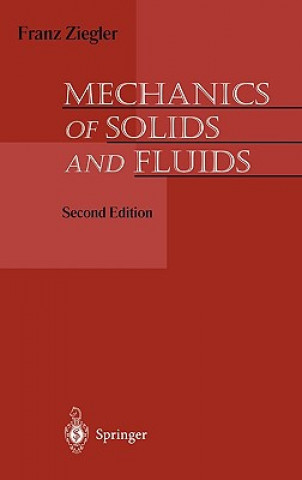 Carte Mechanics of Solids and Fluids Franz Ziegler