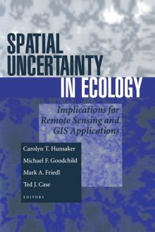 Kniha Spatial Uncertainty in Ecology Carolyn Hunsaker