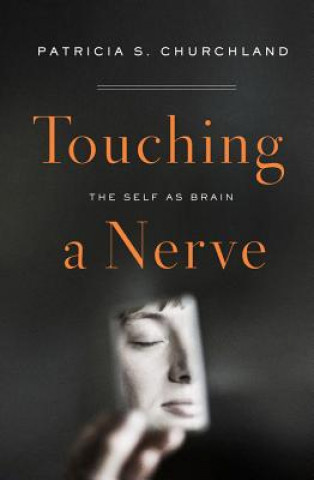 Kniha Touching a Nerve Patricia Churchland