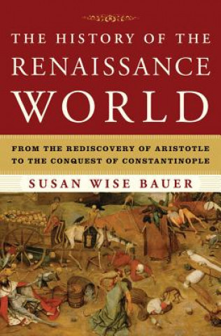 Książka History of the Renaissance World Susan Wise Bauer