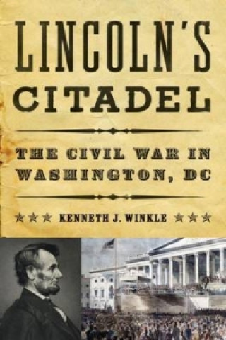 Kniha Lincoln's Citadel Kenneth Winkle