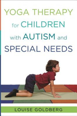 Книга Yoga Therapy for Children with Autism and Special Needs Louise Goldberg