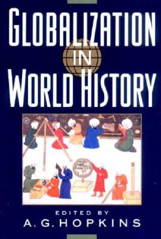 Kniha Globalizaiton in World History AG HOPKINS