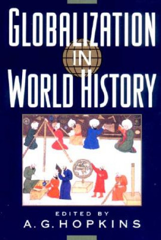 Knjiga Globalizaiton in World History AG HOPKINS