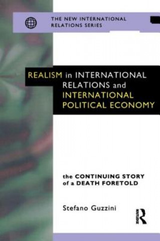 Kniha Realism in International Relations and International Political Economy Stefano Guzzini