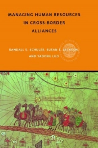 Könyv Managing Human Resources in Cross-Border Alliances Randall Schuler