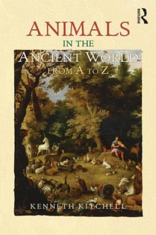 Książka Animals in the Ancient World from A to Z Kenneth Kitchell