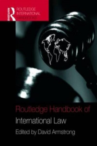 Carte Routledge Handbook of International Law David Armstrong