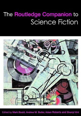 Carte Routledge Companion to Science Fiction Mark Bould