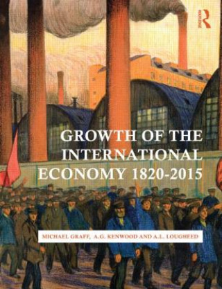 Kniha Growth of the International Economy, 1820-2015 Michael Graff