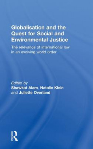 Carte Globalisation and the Quest for Social and Environmental Justice Shawkat Alam