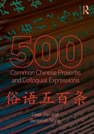 Könyv 500 Common Chinese Proverbs and Colloquial Expressions Liwei Jiao