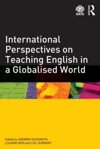 Carte International Perspectives on Teaching English in a Globalised World Andrew Goodwyn