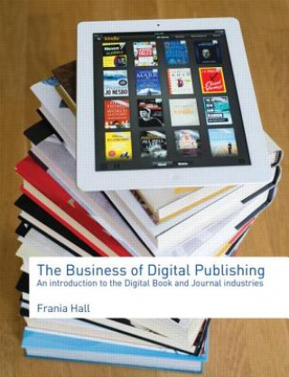Kniha Business of Digital Publishing Frania Hall