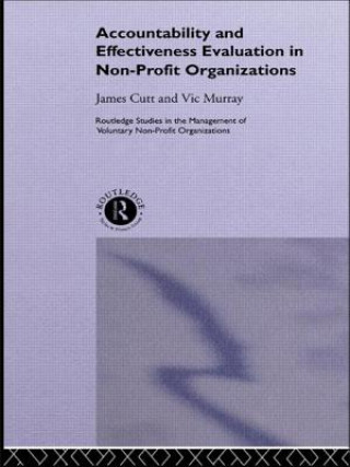 Kniha Accountability and Effectiveness Evaluation in Nonprofit Organizations James Cutt