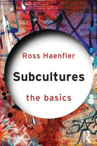 Kniha Subcultures: The Basics Ross Haenfler