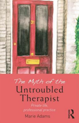 Carte Myth of the Untroubled Therapist Marie Adams