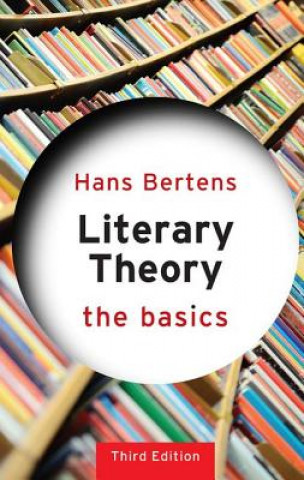 Kniha Literary Theory: The Basics Hans Bertens