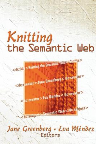 Könyv Knitting the Semantic Web Jane Greenberg