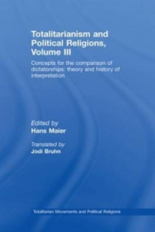 Könyv Totalitarianism and Political Religions Volume III Hans Maier