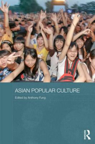 Kniha Asian Popular Culture Anthony YH Fung