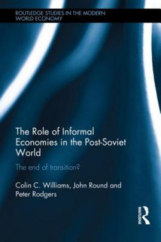 Carte Role of Informal Economies in the Post-Soviet World Peter Rodgers