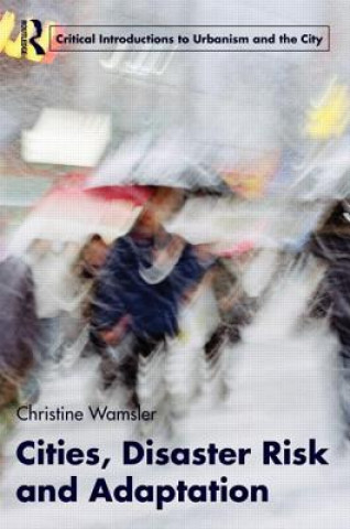 Carte Cities, Disaster Risk and Adaptation Christine Wamsler