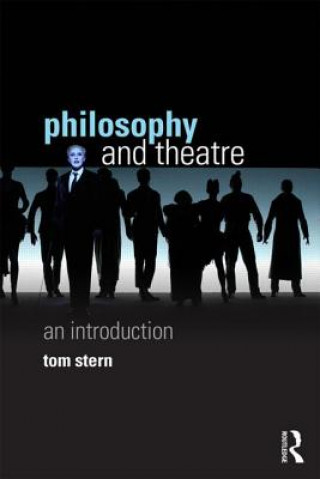 Kniha Philosophy and Theatre Tom Stern