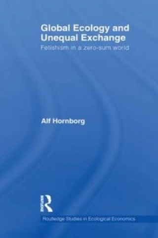 Kniha Global Ecology and Unequal Exchange Alf Hornborg